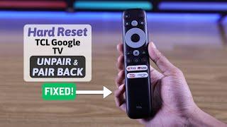 TCL Google TV: Remote Not Working? - Fixed in Few Sec! [Reset & Re-Pair]