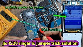 jio f220b ringer ic jumper | jio f220b speaker not working solution | jio f220b speaker low volume