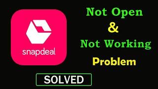 How to Fix Snapdeal App Not Working Problem | Snapdeal Not Opening Problem in Android & Ios