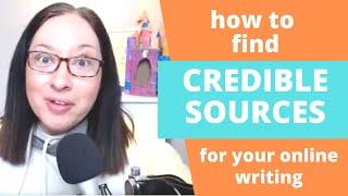 FREELANCE WRITING TIP: How to Find Credible Sources for Online Writing