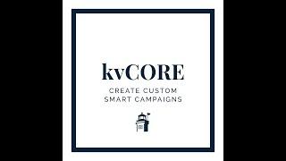 KVCore Tutorial: How to Use SMART (drip) Campaigns