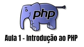 Aula 1 - Introdução ao PHP