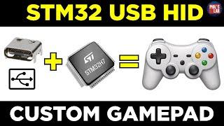 STM32 USB HID Custom Joystick/Gamepad - Phil's Lab #149