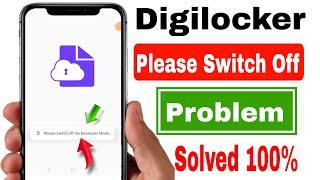 Digilocker Please Switch Off The Developer Mode | Please Switch Off The Developer Mode Digilocker