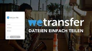 Ganz einfach Dateien versenden // Das WeTransfer (Tutorial) Deutsch