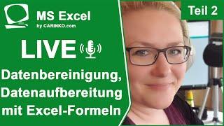 Indra Kohl Live - Microsoft Excel - Datenbereinigung & Datenaufbereitung mit Formeln - carinko.com