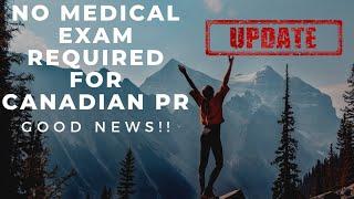 No Medical Exam Required For Canadian PR | Canada Immigration Update 2021 | IRCC | CIC NEWS