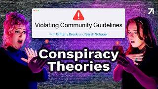 Episode Four: Conspiracy Theories | Violating Community Guidelines