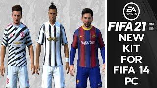 FIFA 21 KIT CONVERTED FOR FIFA 14 SEASON 20/21 (AWAY, GK, HOME, THIRD)