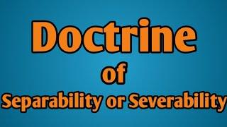 Doctrine of Separability or Severability