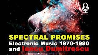 Spectral Promises: Electronic Music 1970-1990