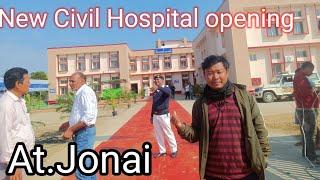 New Civil Hospital opening 🪟 At.Jonai & 2025 First  Vlog Suresh Doley