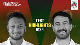 Highlights | Only Test | Bangladesh vs Ireland: Day 04