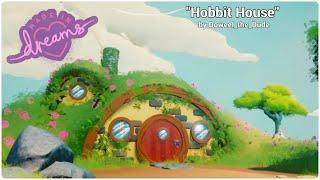 Dreams™ "Hobbit House by Doweel_the_Dude"