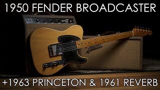 "Pick of the Day" - 1950 Fender Broadcaster 1963 Princeton and 1961 Reverb