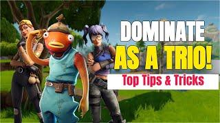 How To DOMINATE AS A TRIO! Best Trio Tips & Tricks (Fortnite Battle Royale)