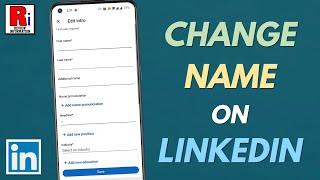 How to Change Your Name on LinkedIn