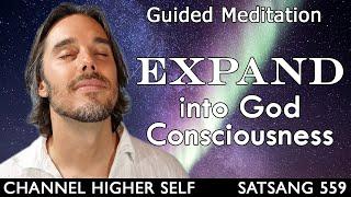 Channeled Meditation to EXPAND into God Consciousness