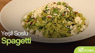 24Kitchen | Yeşil Soslu Spagetti Tarifi