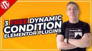 3 FREE Dynamic Visibility & Dynamic Conditions for Elementor Addons