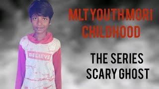 MLT youth childyouth the series name scary ghost episode 1 