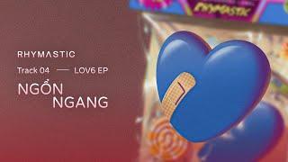 Rhymastic - Ngổn Ngang (Official Audio)