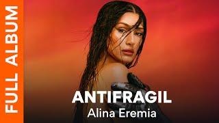 Alina Eremia - Antifragil | Full Album