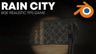 RAIN CITY - UPBGE Realistic Blender Horror Game | Fps Bge Upbge