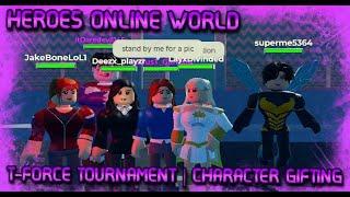 CHARACTER GIFTING TOURNAMENT | T-FORCE EDITION | HEROES ONLINE WORLD!!