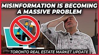 Misinformation Is Becoming A Massive Problem (Toronto Real Estate Market Update)