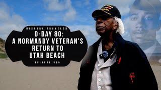 A Normandy Veteran's Return to Utah Beach (D-Day 80) | History Traveler Episode 355