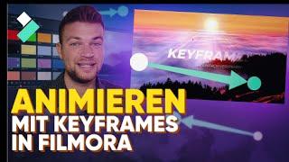 Keyframe Animationen in 3 Minuten lernen - Filmora 11 Tutorial Deutsch 2022