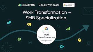 Cloudfresh Achieves Work Transformation — SMB Specialization from Google Cloud