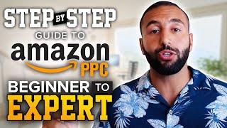 Amazon PPC Guide Step by Step from Beginner to EXPERT - FULL Sponsored Ads Strategy