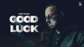 Good Luck | Garry Sandhu |  Latest Punjabi Song  | Fresh Media Records