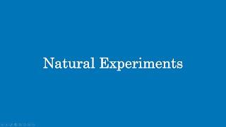 Natural Experiments