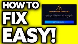 How To Fix Steam Friends Network Unreachable [ONLY Way!]