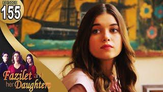 Fazilet and Her Daughters - Episode 155 (English Subtitle) | Fazilet Hanim ve Kizlari