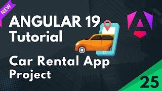 Angular 19 Tutorial | Vehicle Renting Project Project  | Part 25