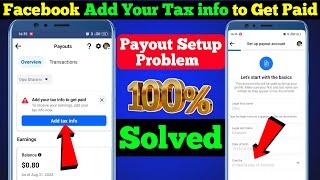 Add your tax info to get paid Facebook | Facebook Payout Account Setup Problem | Facebook Payment