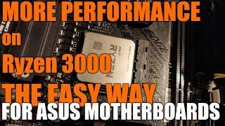 The easy way to get a bit more performance out of Ryzen 3000 CPUs on ASUS motheboards.