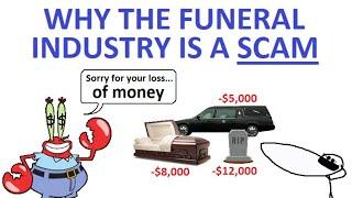 How The Funeral Industry Is a Scam