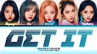 PRISTIN V Get It (Color Coded Easy Lyrics)