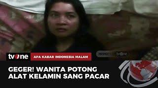 Tolak Hubungan Badan, Wanita di Sumut Aniaya Kekasih | AKIM tvOne