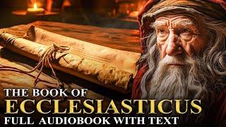 Ecclesiasticus  The Book of WISDOM | The Apocrypha | Full Audiobook With Text (KJV)