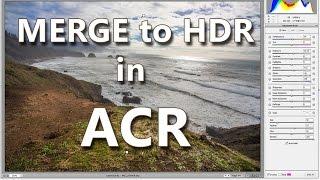 Merge to HDR in Adobe Camera Raw
