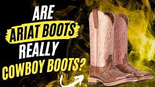 Are Ariat Boots Really Cowboy Boots?