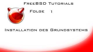 FreeBSD Tutorials Folge 1   Installation des Grundsystems