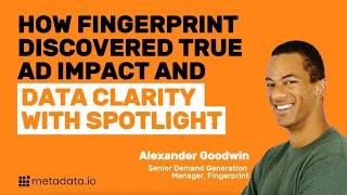 How Fingerprint Found Real Ad Impact And Data Clarity With Spotlight