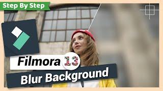 Blur The Background of a Video | Filmora 12 & 13 Tutorial